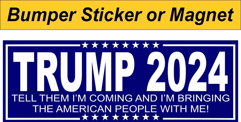 Trump 2024 Bringing them American People with me" Sticker