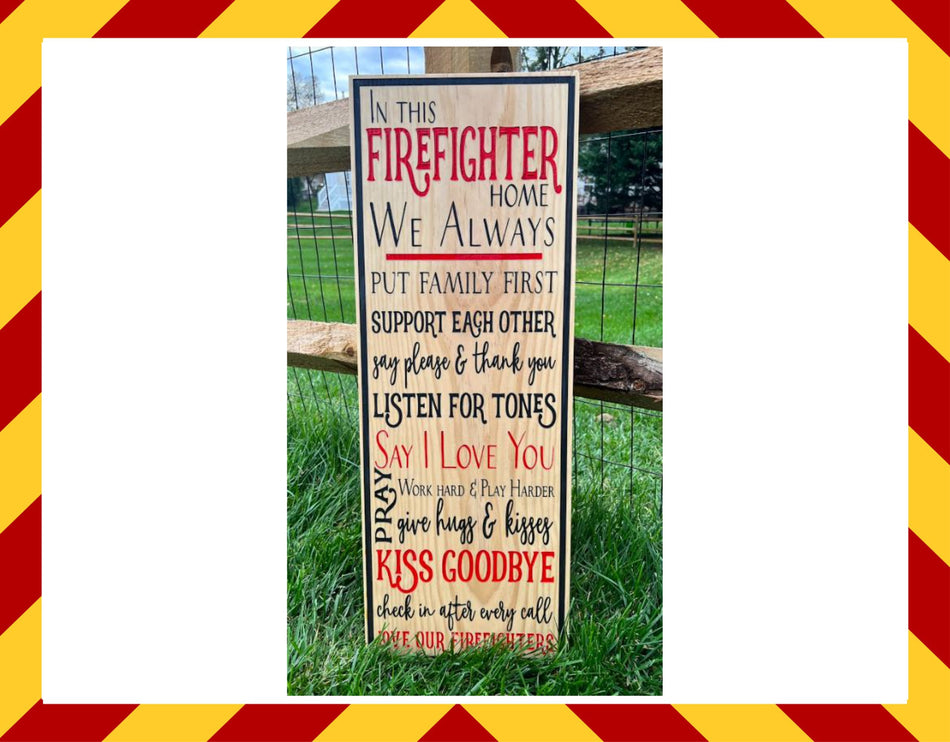 In this Firefighter Home Engraved 31" x 11" Sign