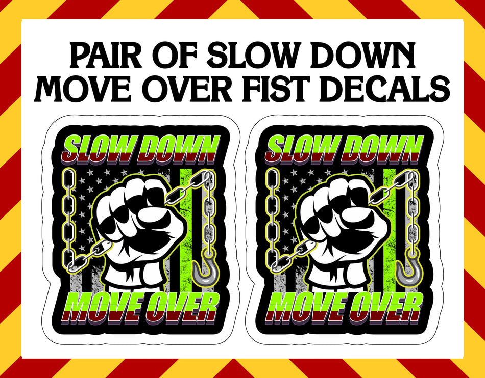 Window Decals - Slow Down Move Over Fist Decal Pair