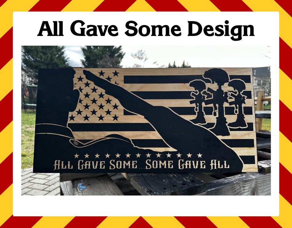 Wood Sign - All Gave Some Gave All Engraved Sign 23" x11"