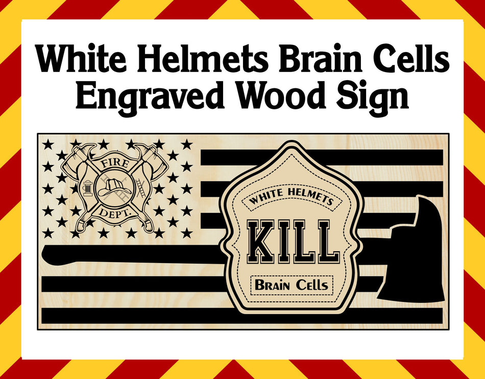 Wood Sign - White Helmets Brain Cells Engraved Sign 23" x11"