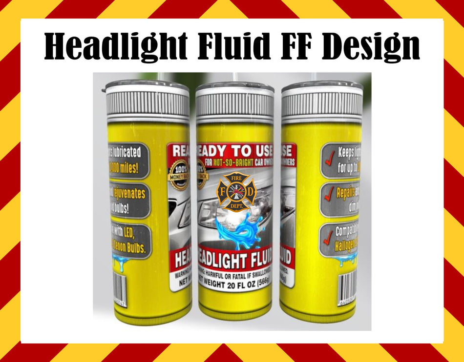 Drink Water Cup - Headlight Fluid Firefighter Design