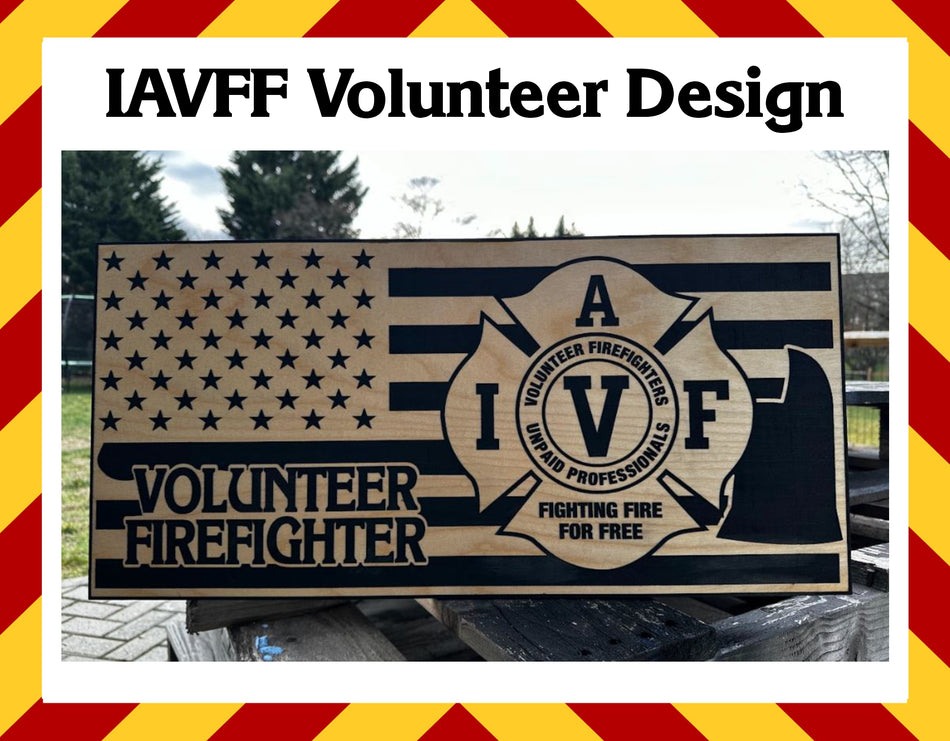 Wood Sign - IAVFF Volunteer Firefighter Sign 23" x11"