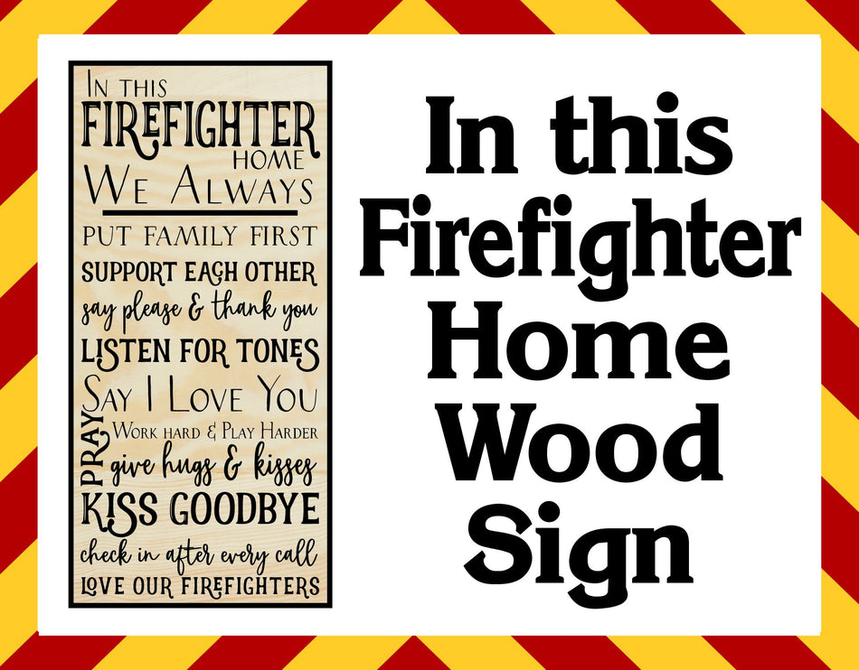Wood Sign - In this Firefighter Home Engraved Sign 23" x11"