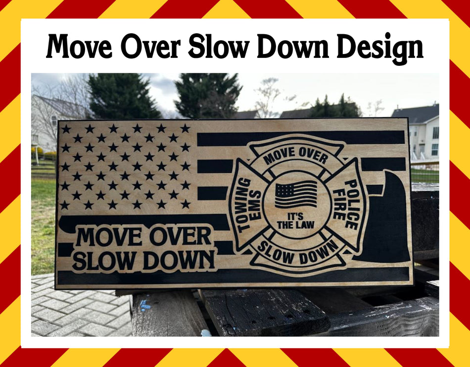 Wood Sign - Move Over Slow Down Sign 23" x11"