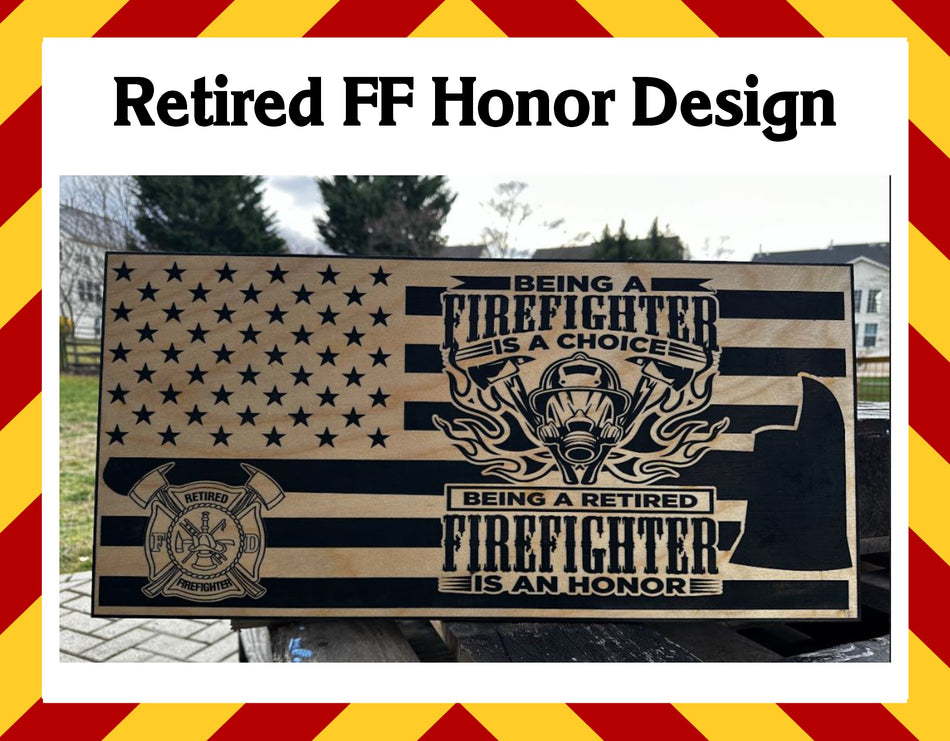 Wood Sign - Retired Firefighter Engraved Flag Sign 23" x 11"