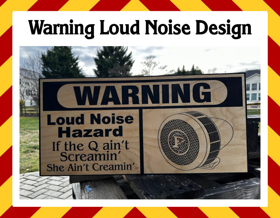 Wood Sign - Warning Loud Noise Handmade Sign 23" x11"