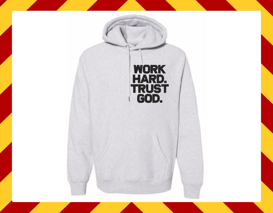 Hooded Sweatshirt Work Hard Trust God Heavyweight Sweatshirt