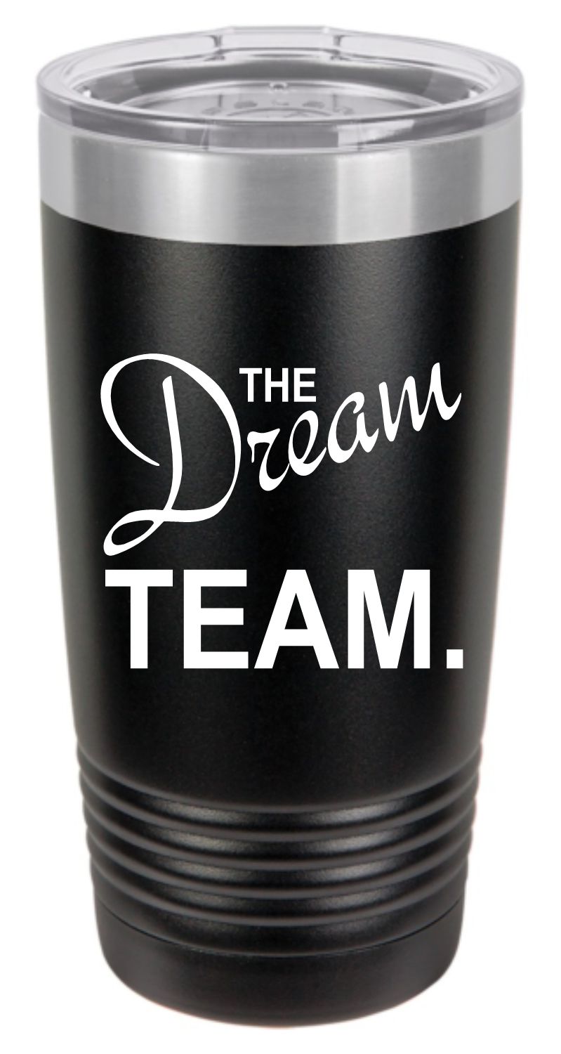 The Dream Team 20oz. Black Custom Engraved Tumbler