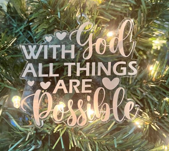 Acrylic Ornament - God All Things Are Possible Christ Acrylic Ornament