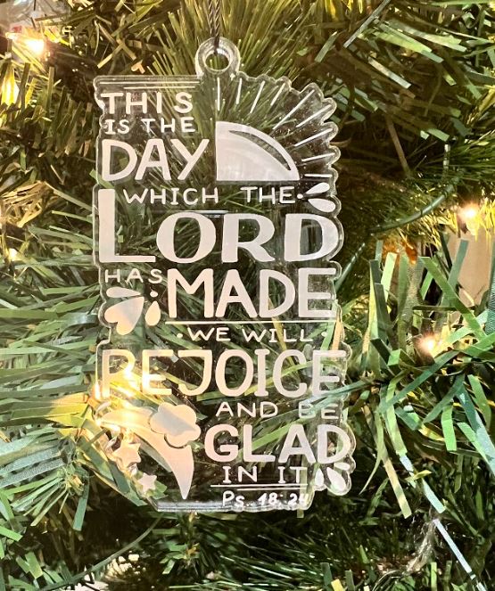 Acrylic Ornament - This is the day the Lord Made Religious Acrylic Ornament