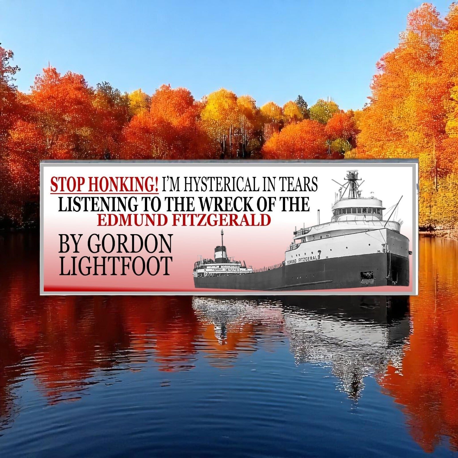 Stop Honking! I'm crying to 'The Wreck of the Edmund