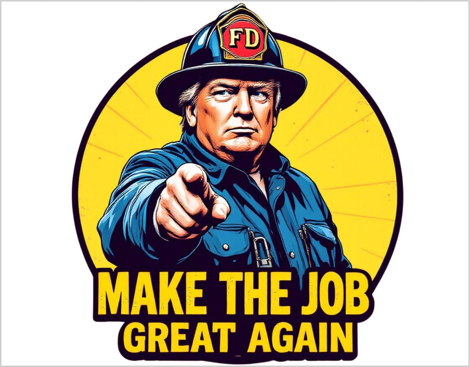Firefighter Decal Sticker Trump Make the Job Great Again AI Generated Decal