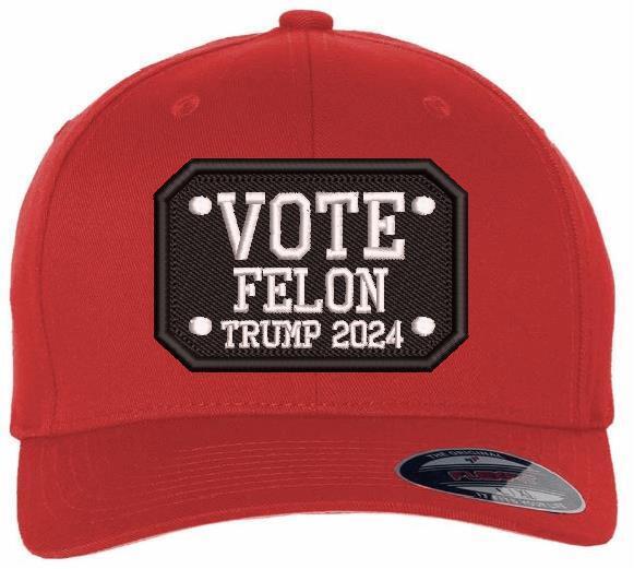 Trump 2024 Hat - VOTE FELON TRUMP 2024 Embroidered Flex/Adjustable Trump Hat