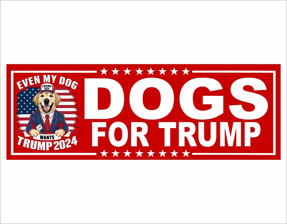 DOGS for Trump Bumper Sticker or Magnet MAGA Trump Make America Great Again