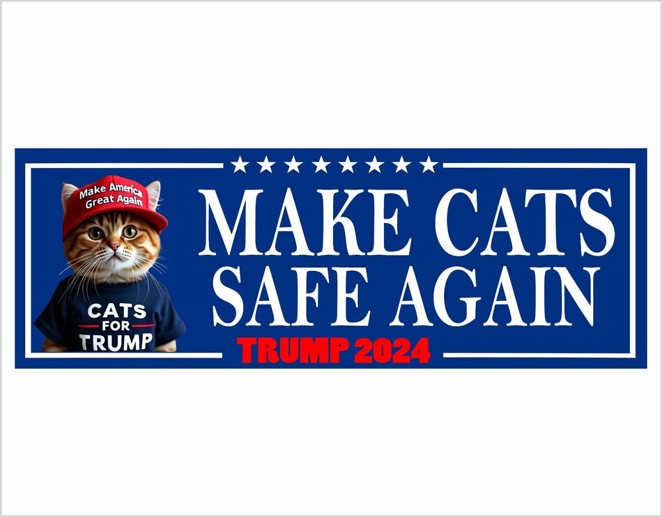 Make CATS Safe Again Bumper Sticker or Magnet Trump Vance 2024 MAGA Save America