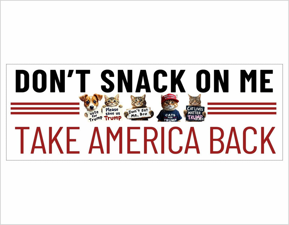 Cats for Trump Bumper Sticker or Magnet Trump Vance DON'T SNACK On ME MAGA Trump