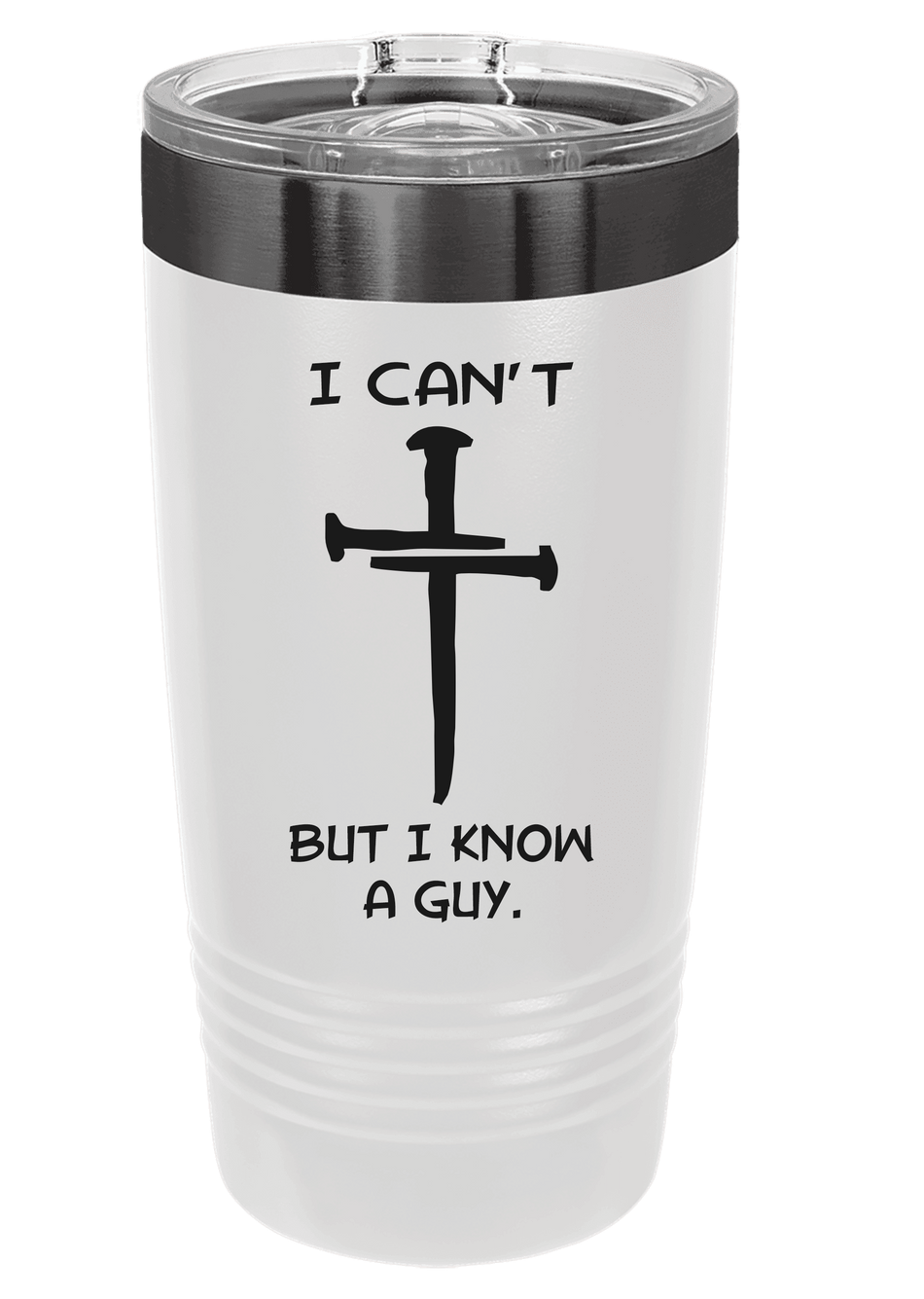 Jesus I can't but I know a guy 20oz White Ghost Drink Tumbler