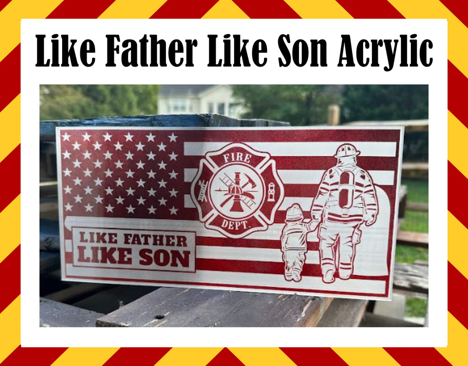 Like Father Like Son Firefighter Acrylic