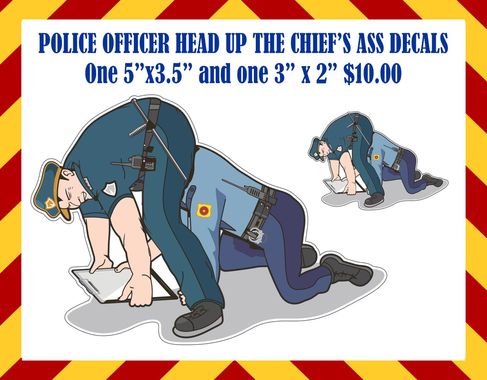 Police Office Head up Chief's Ass set of decals