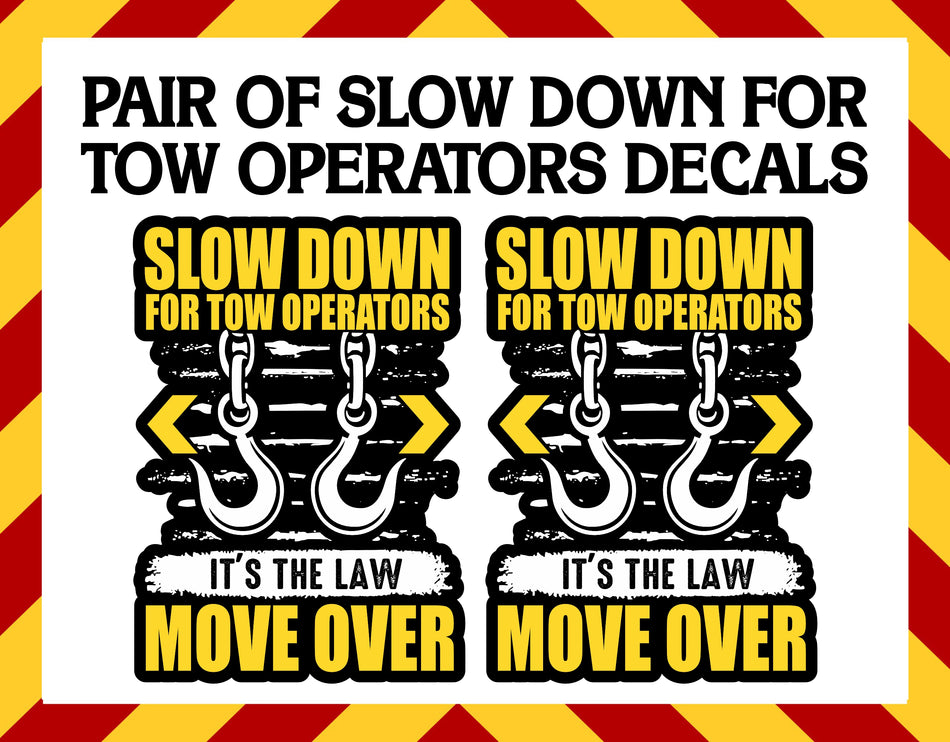 Window Decals - Slow Down Tow Operators Decal Pair