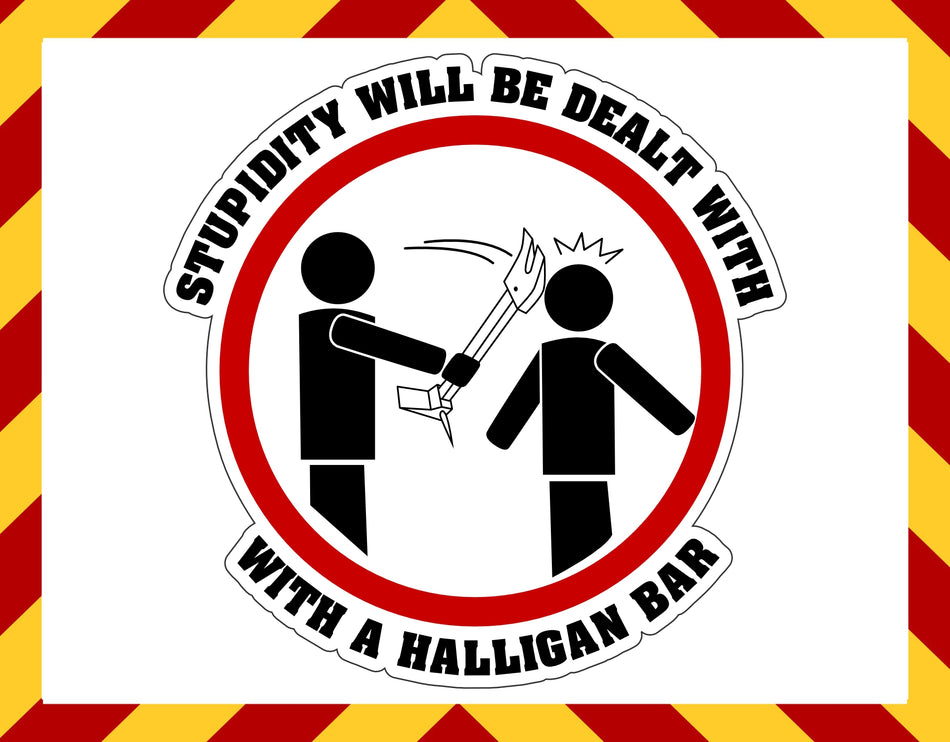 Stupidity Halligan Customer Decal