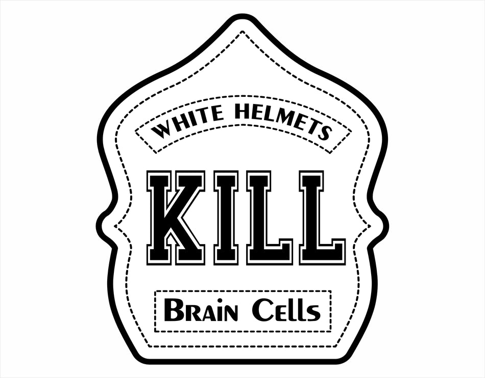 Window Sticker - White Helmets Kill Brain Cells Shield Decal
