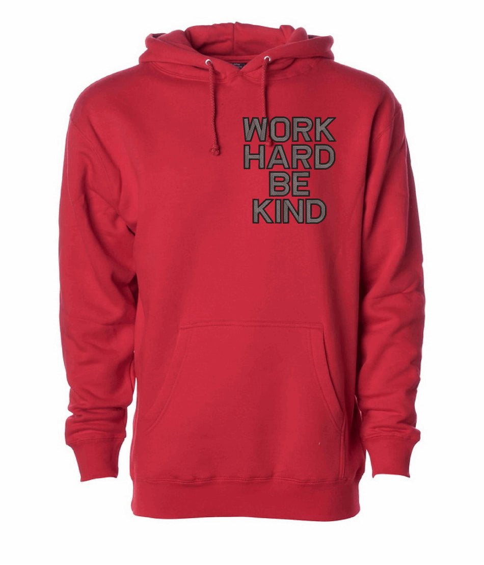 Work Hard Be Kind Independent Trading Heavyweight Hooded Sweatshirt