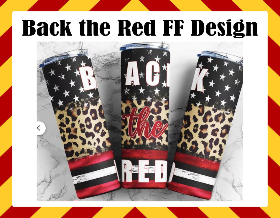Drink Water Cup - Back the Red Firefighter Design