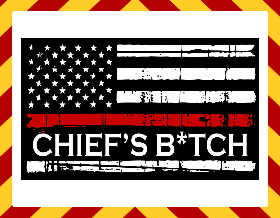 Window Decal - Firefigter Chief's Bi**H Window Decal