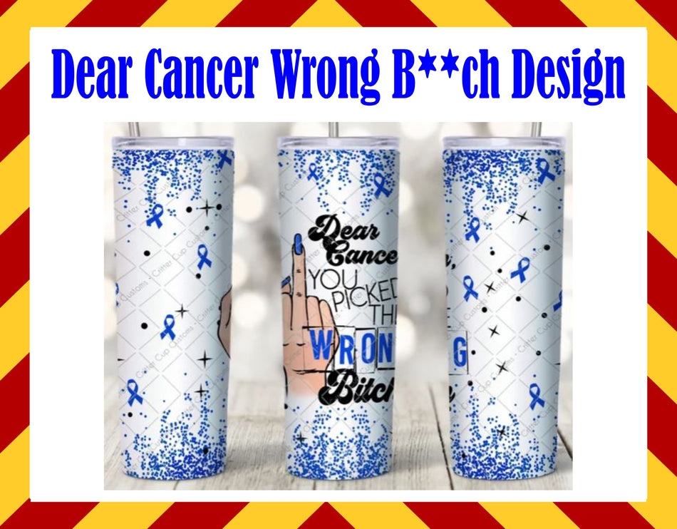 Drink Water Cup - Dear Cancer Wrong BT Design