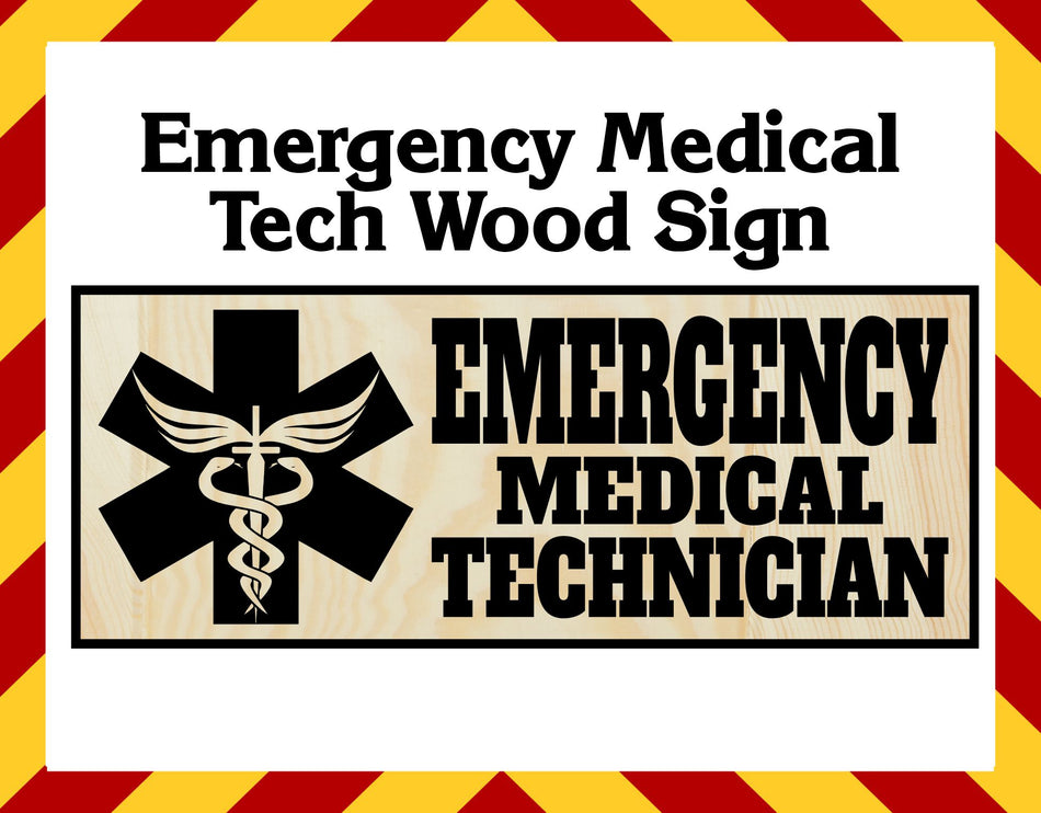 Wood Sign - Emergency Medical Tech Sign -  15" x 6"