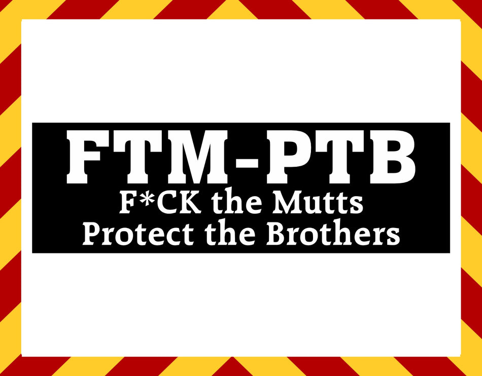 Window Decal - FTMPTB Mutts Protect the Brothers