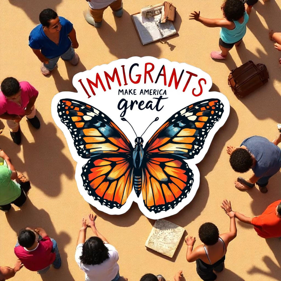 Immigrants Make America Great Butterfly Sticker | Mexico Art, Migrant Sticker, Latino Art, Immigrant Art, Indigenous Art, Monarch Sticker