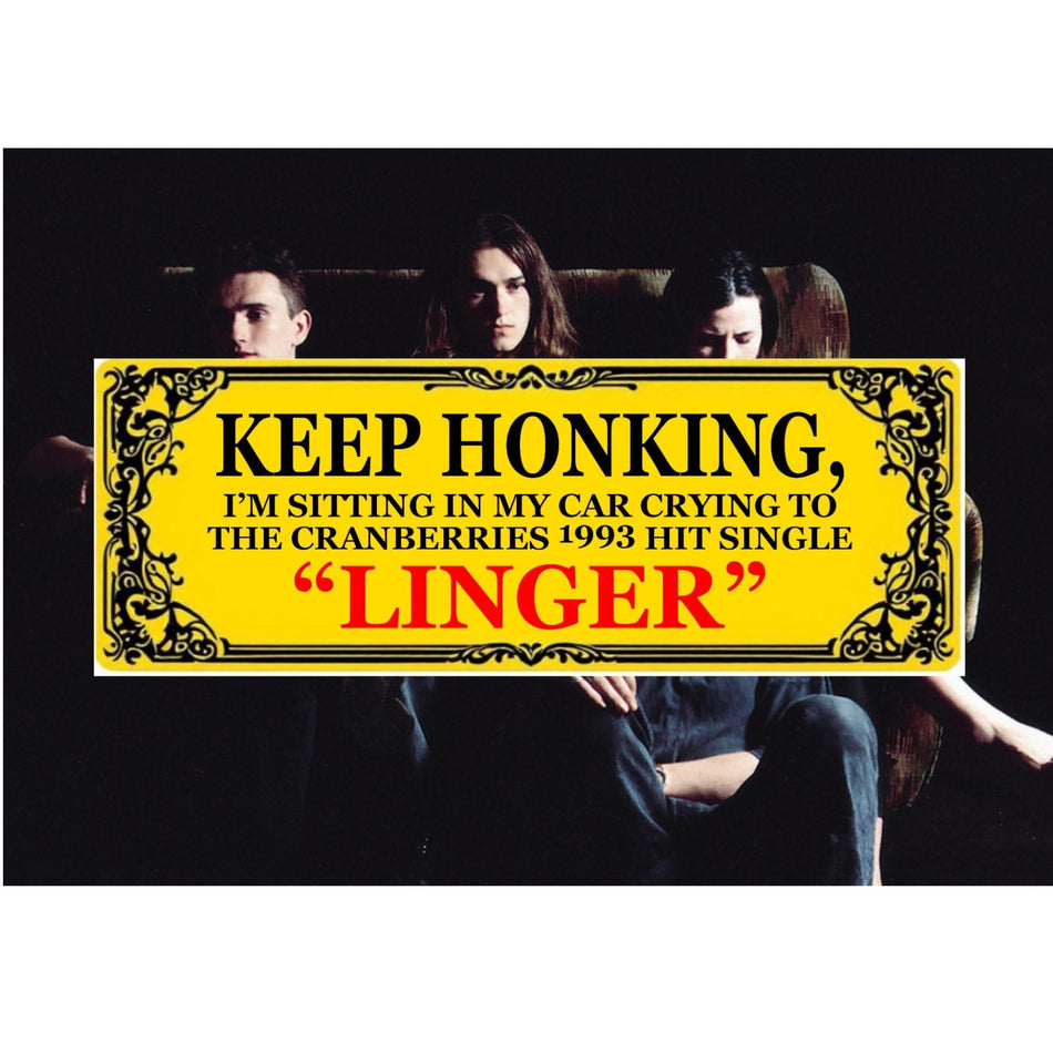 The Cranberries "Linger" Bumper Sticker | Keep Honking The Cranberries Bumper Sticker