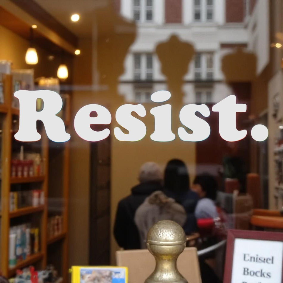 Resist Vinyl Window Decal, Resist Hate, Resist Racism, Resist Fascism Anti Trump Die Cut Window Decal in Various Colors and sizes