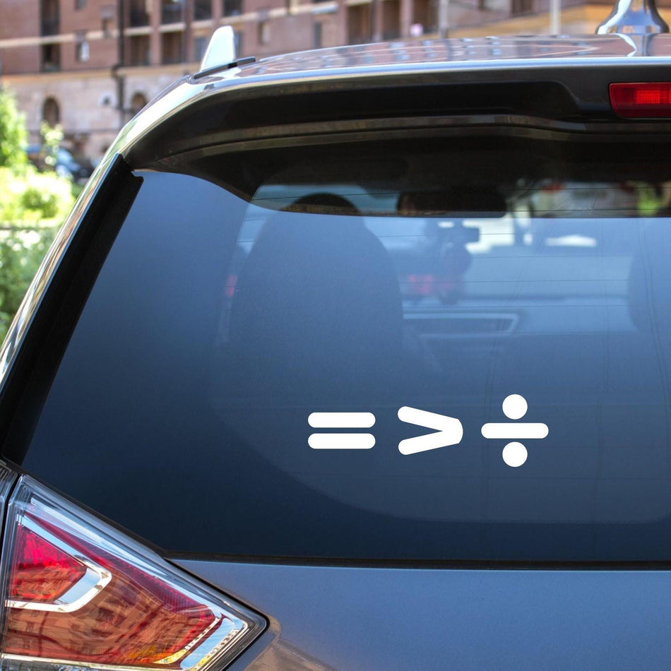 Equality Car Decal | = ÷ Sticker | Equality is Greater than Division | LGBTQ+