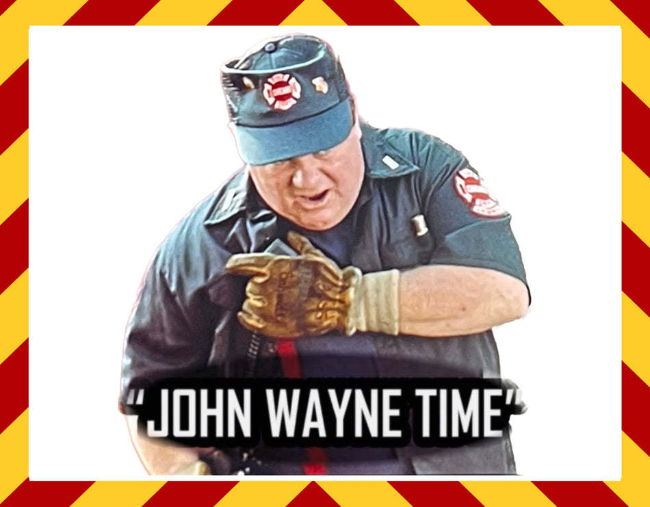 Window Decal - John Wayne Time Firefighter Decal