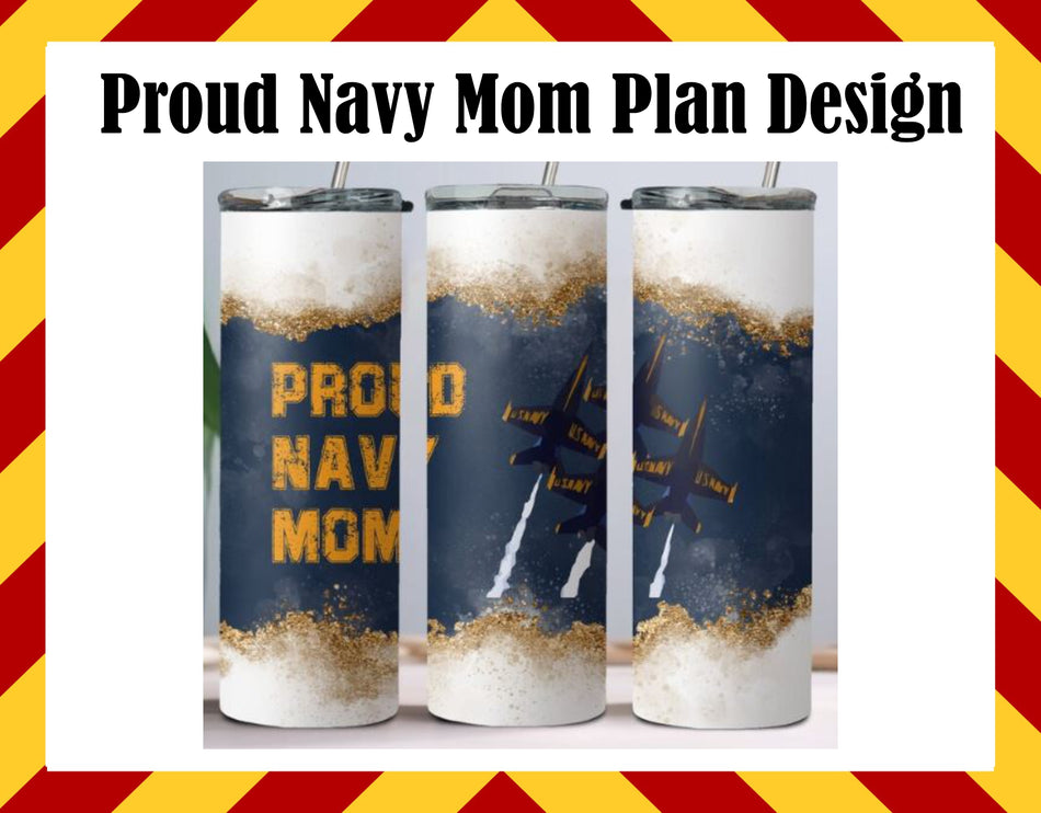 Stainless Steel Cup - Proud Navy Mom Plan Design