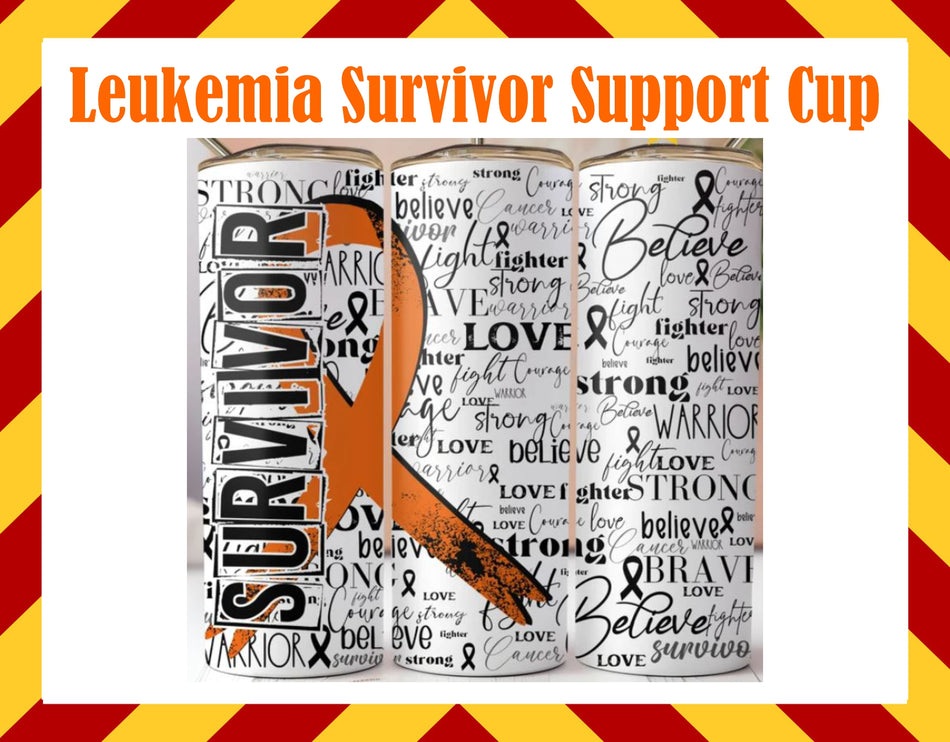 Drink Water Cup - Leukemia Ribbon Survivor Cup