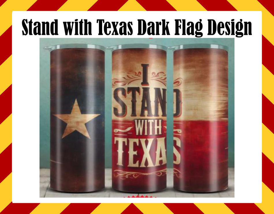 Drink Water Cup - Stand with Texas Dark Flag