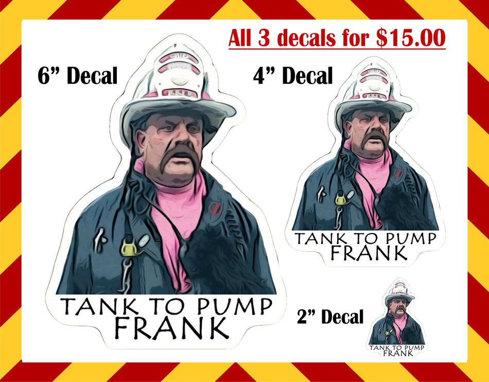 Tank to Pump Frank 3 Pack of Firefighter Decals