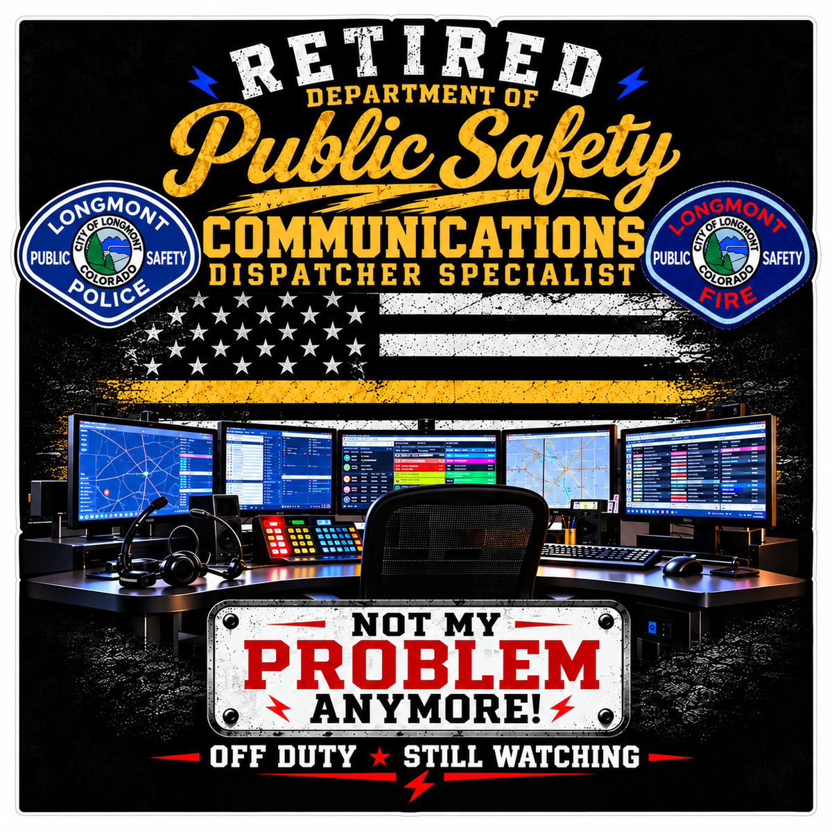 Retired Dispatcher Longmont Police PREMIUM Customer Window or Helmet Decal (sqd.1)