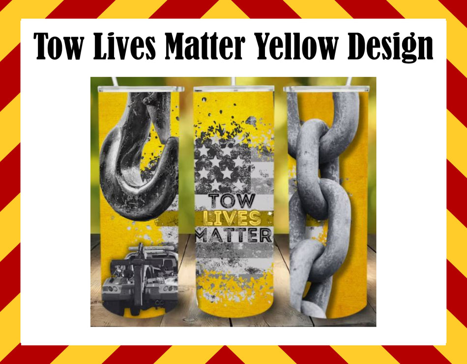 Drink Water Cup - Tow Lives Matter Yellow Design