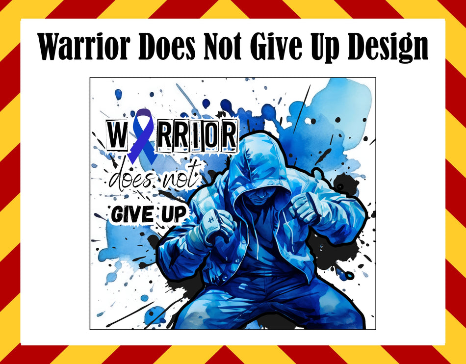 Drink Water Cup - Warriors Do Not Give Up Design