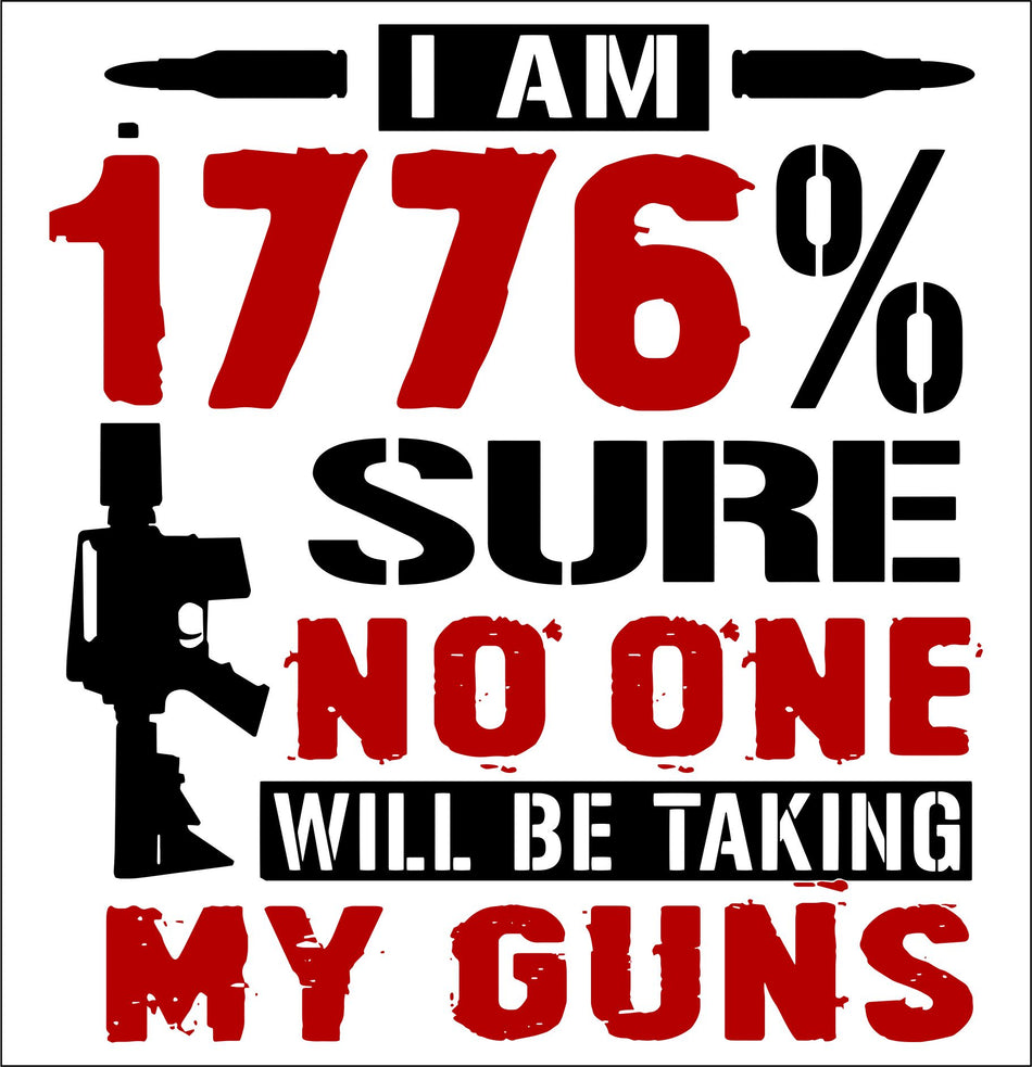1776 Sure you are not taking my guns window bumper sticker - Powercall Sirens LLC