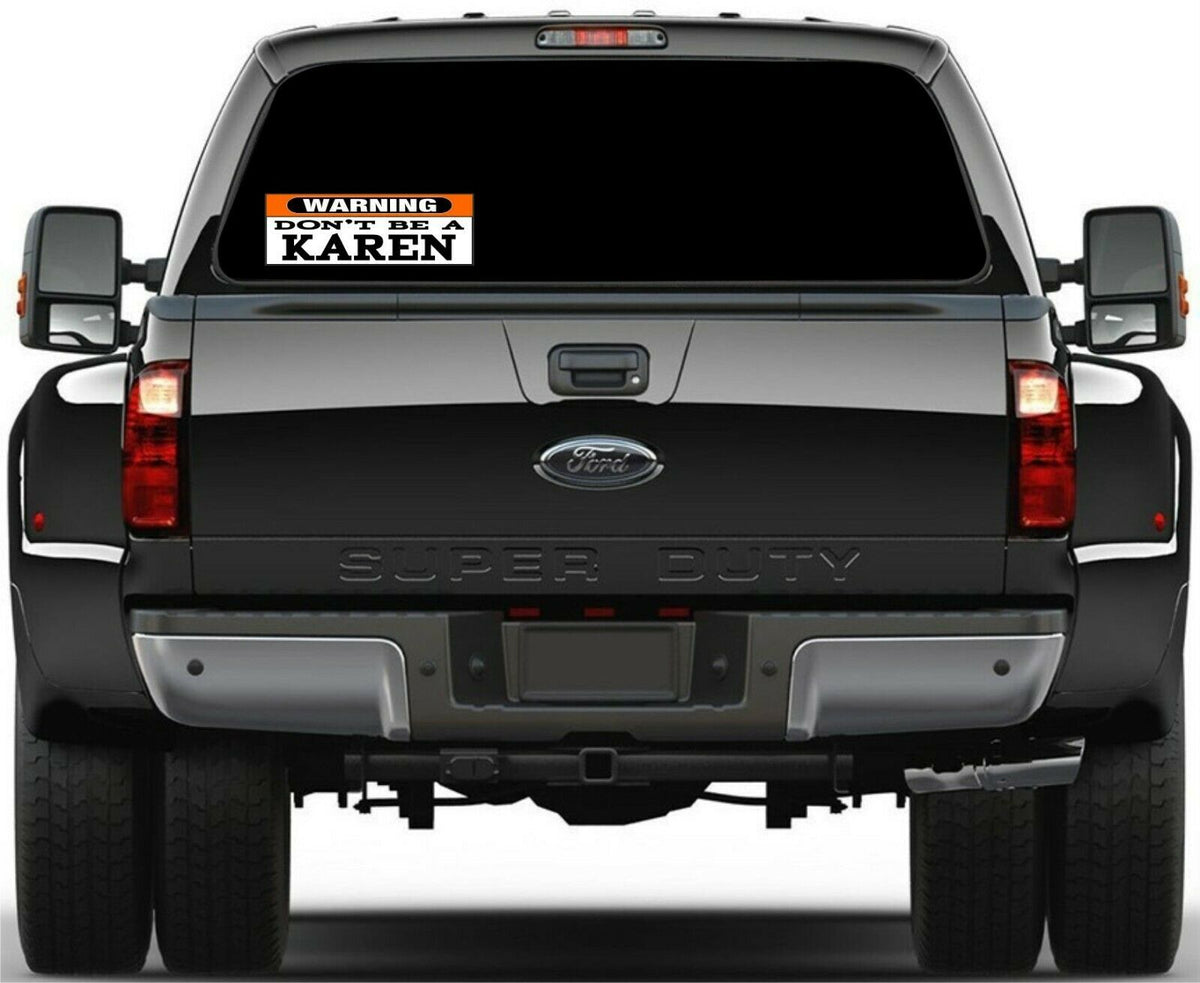 Don't Be A Karen Exterior Bumper Sticker 8.7" x 3" Exterior Bumper STICKER DECAL - Powercall Sirens LLC