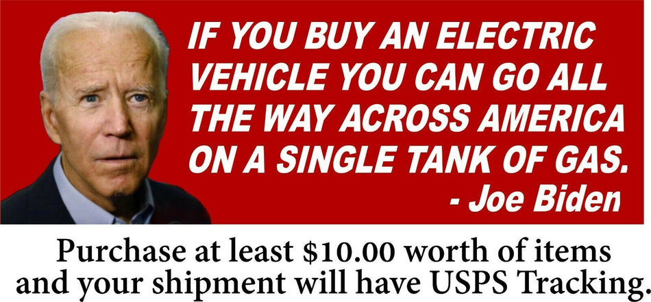 Anti Joe Biden Bumper Sticker or MAGNET "ELECTRIC VEHICLE SINGLE TANK OF GAS" - Powercall Sirens LLC