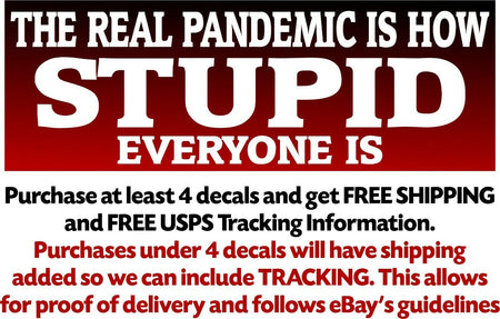 The Real Pandemic is how Stupid Everyone is Bumper Sticker 8.7" x 3" - Powercall Sirens LLC