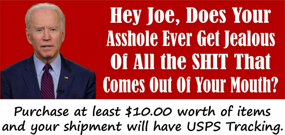 Anti Joe Biden Bumper Sticker or Magnet - "Does your A-Hole ever get Jealous" - Powercall Sirens LLC